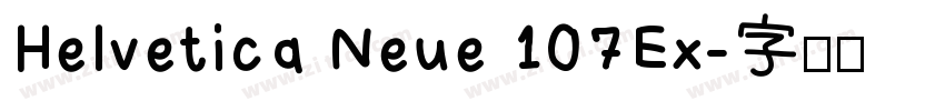 Helvetica Neue 107Ex字体转换 Helvetica Neue 107Ex字体转换